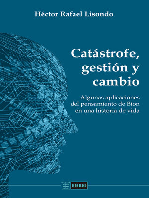cover image of Catástrofe, gestión y cambio